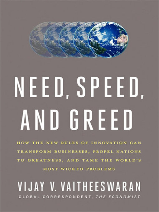 Title details for Need, Speed, and Greed by Vijay V. Vaitheeswaran - Available